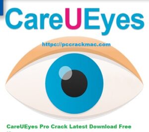 CareUEyes Crack 2023 Download Full Keys New