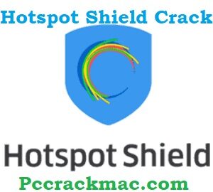 Hotspot Shield Crack 2024 latest