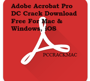 Adobe Acrobat Pro DC Crack 2024 Download Latest Keys License For Mac And Windows , iOS